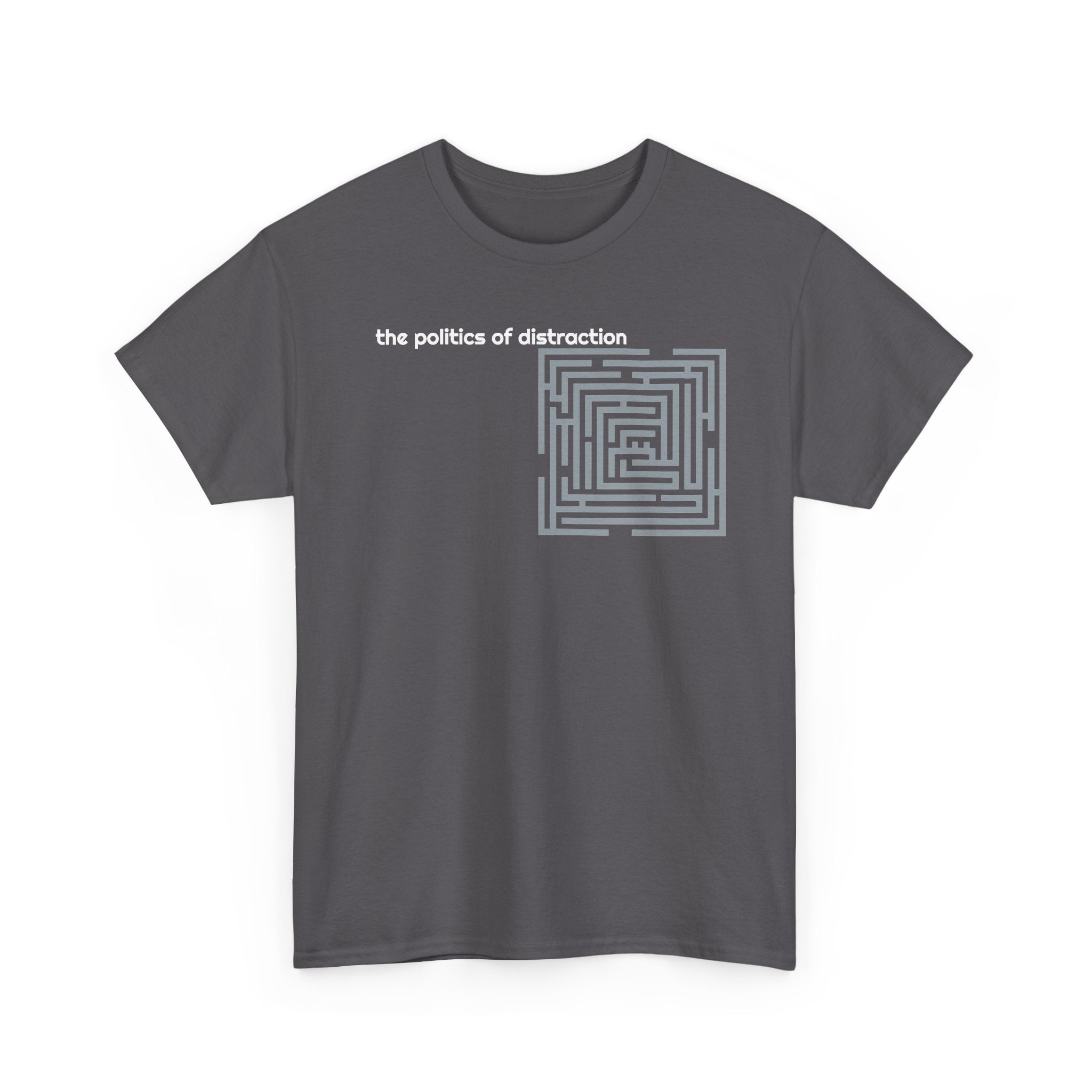 Politics of Distraction T-Shirt — Modern Maze Graphic Tee