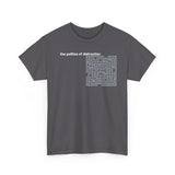 Politics of Distraction T-Shirt — Modern Maze Graphic Tee