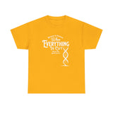 ΩThe End All Of Common Ground - DNA Connected T-Shirt — "Nothing Is Foreign" Illustrated In White