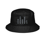 Ever Burgeoning Possibility Embroidered Bucket Cap Vertical Text Hat
