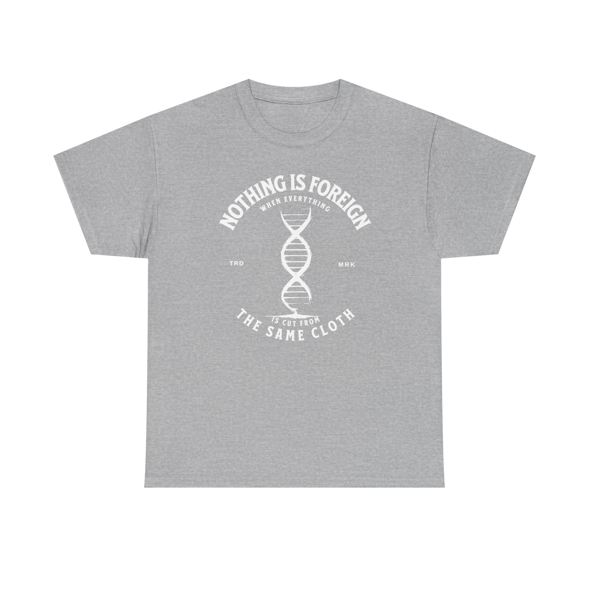 ΩThe End All Of Common Ground - DNA Connected T-Shirt — "Nothing Is Foreign" Illustrated In White