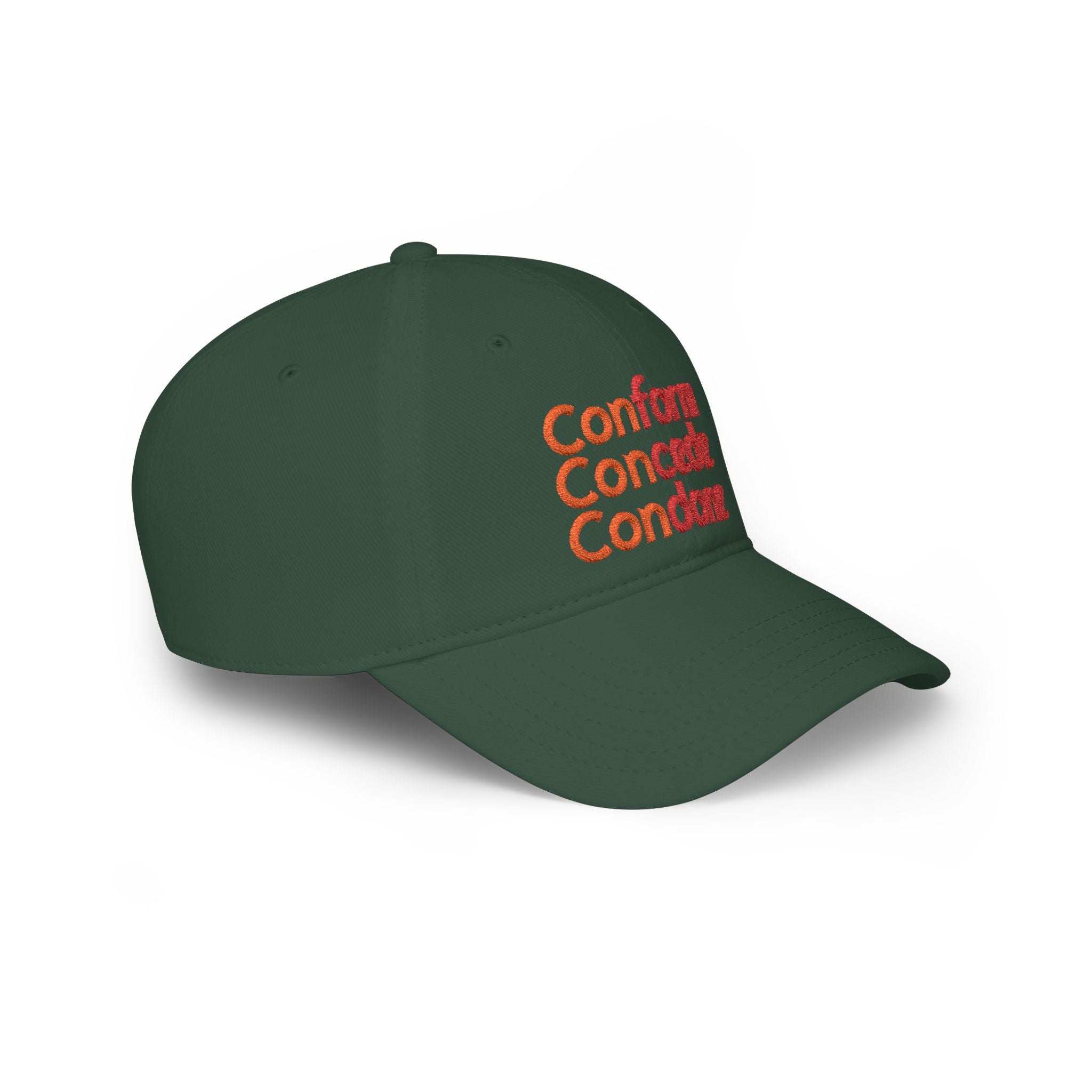 Conform Concede Condone" Embroidered Statement Low Profile Baseball Cap