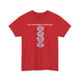 ΩThe End All Of Common Ground - DNA Connected T-Shirt — "Nothing Is Foreign"