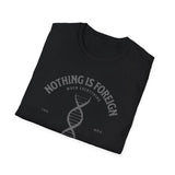 ΩThe End All Of Common Ground - DNA Connected T-Shirt — "Nothing Is Foreign" Illustrated In Gray