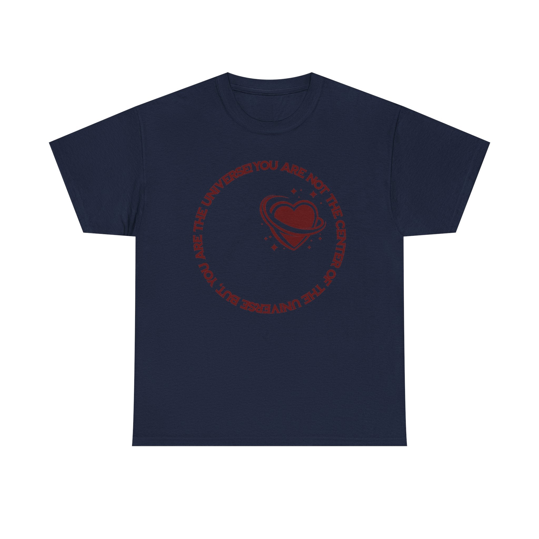 "You Are Not the Center of the Universe, But You Are The Universe" Retro Heart Graphic Tee
